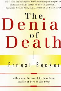 The Denial of Death